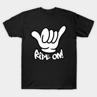 Ride on! T-Shirt